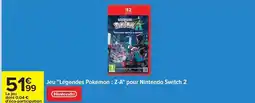 Carrefour Drive Nintendo - jeu légndes pokemon: z pour offre