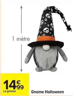 Carrefour Drive Gnome halloween offre