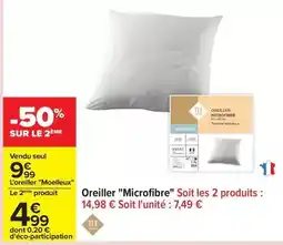 Carrefour Drive Tex - oreiller microfibre soit les 2 produits offre