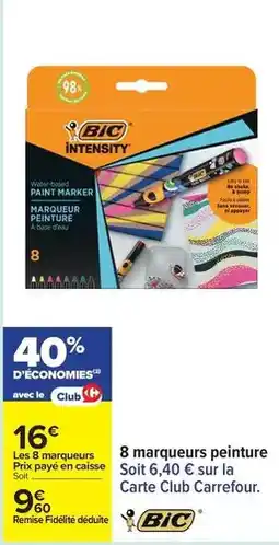 Carrefour Drive Bic - 8 marqueurs peinture offre