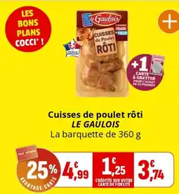 Coccinelle Supermarché Cuisses de poulet rôti le gaulois offre