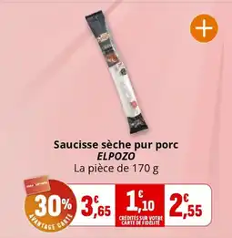 Coccinelle Supermarché Saucisse sèche pur porc elpozo offre