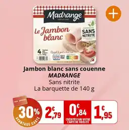 Coccinelle Supermarché Jambon blanc sans couenne madrange offre
