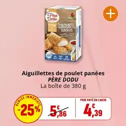 Coccinelle Supermarché Aiguillettes de poulet panées père dodu offre