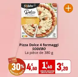 Coccinelle Supermarché Pizza dolce 4 formaggi sodebo offre