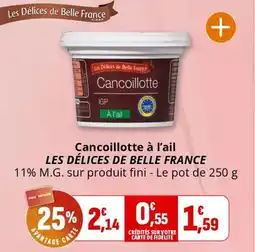 Coccinelle Supermarché Cancoillotte à l'ail les délices de belle france offre