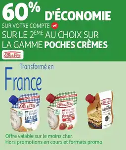 Auchan ELLE & VIRE Sur le 2eme au choix sur la gamme poches crèmes offre