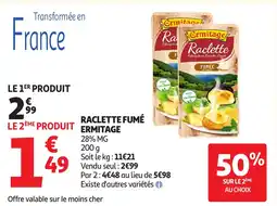 Auchan ERMITAGE Raclette fumé offre
