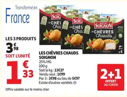 Auchan SOIGNON Les chèvres chauds offre