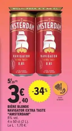 E.Leclerc BIÈRE BLONDE NAVIGATOR EXTRA TASTE “AMSTERDAM” offre