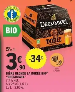 E.Leclerc BIÈRE BLONDE LA DORÉE BIO DREMMWEL offre