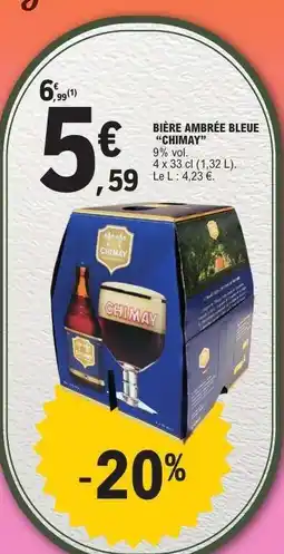 E.Leclerc BIÈRE AMBRÉE BLEUE “CHIMAY” offre