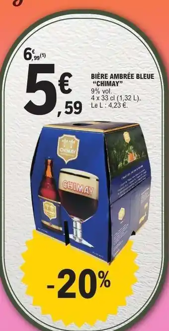 E.Leclerc BIÈRE AMBRÉE BLEUE “CHIMAY” offre