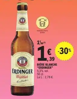 E.Leclerc BIÈRE BLANCHE “ERDINGER” offre