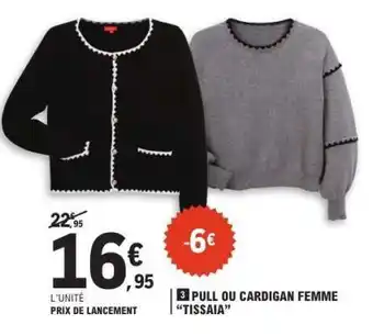 E.Leclerc PULL OU CARDIGAN FEMME 'TISSAIA' offre