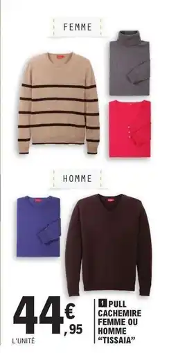 E.Leclerc PULL CACHEMIRE FEMME OU HOMME TISSAIA offre