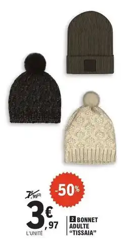 E.Leclerc BONNET ADULTE “TISSAIA” offre