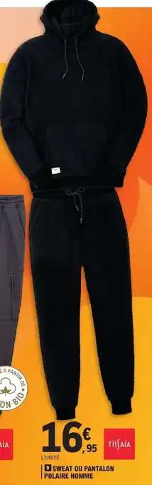 E.Leclerc Sweat ou Pantalon Polaire Homme offre