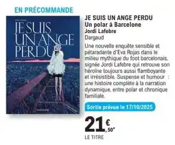 E.Leclerc JE SUIS UN ANGE PERDU offre
