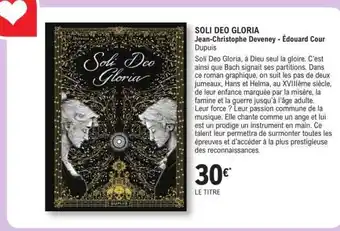 E.Leclerc SOLI DEO GLORIA offre