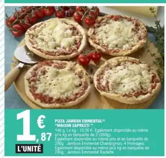 E.Leclerc PIZZA JAMBON EMMENTAL MAISON SAPRESTI offre