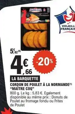 E.Leclerc LA BARQUETTE CORDON DE POULET À LA NORMANDE MAÎTRE COQ offre