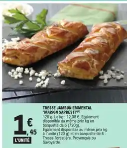 E.Leclerc Tresse Jambon Emmental 'Maison Sapresti' offre