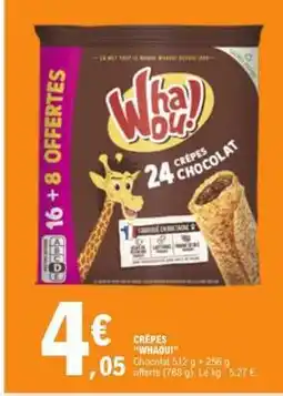 E.Leclerc CRÊPES “WHAOU!” offre