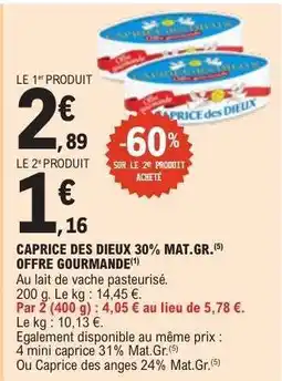 E.Leclerc CAPRICE DES DIEUX 30% MAT.GR offre