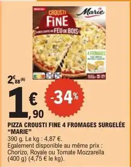 E.Leclerc PIZZA CROUSTI FINE 4 FROMAGES SURGELÉE “MARIE” offre
