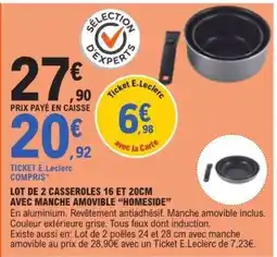 E.Leclerc LOT DE 2 CASSEROLES 16 ET 20CM AVEC MANCHE AMOVIBLE HOMESIDE offre