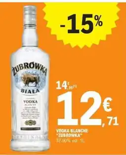 E.Leclerc Vodka Blanche 'Zubrowka' offre