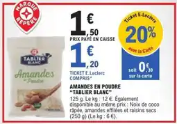 E.Leclerc Amandes en poudre Tablier Blanc offre