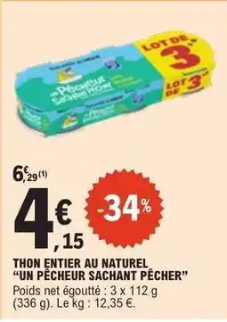 E.Leclerc THON ENTIER AU NATUREL UN PÊCHEUR SACHANT PÊCHER offre