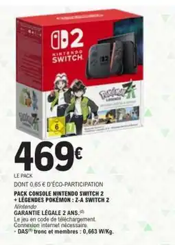 E.Leclerc PACK CONSOLE NINTENDO SWITCH 2 + LÉGENDES POKEMON : Z-A SWITCH 2 offre