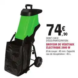 E.Leclerc BROYEUR DE VÉGÉTAUX ÉLECTRIQUE 2600 W offre