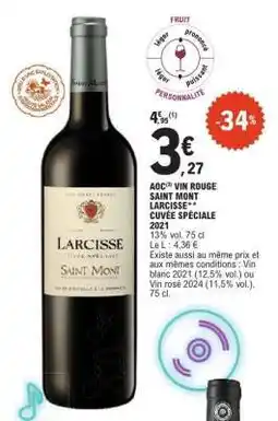 E.Leclerc AOC VIN ROUGE SAINT MONT LARCISSE** CUVÉE SPÉCIALE 2021 offre