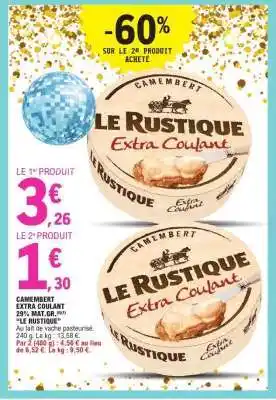 E.Leclerc Camembert Le Rustique Extra Coulant offre