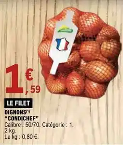 E.Leclerc OIGNONS 'CONDICHEF' offre
