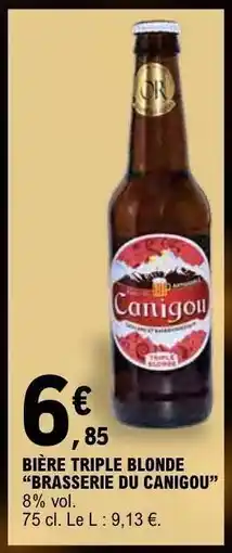 E.Leclerc BIÈRE TRIPLE BLONDE “BRASSERIE DU CANIGOU” offre