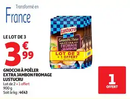 Auchan LUSTUCRU Gnocchi à poêler extra jambon fromage offre