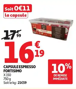 Auchan Capsule espresso fortisimo offre