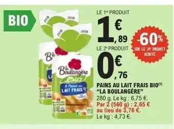E.Leclerc LA BOULANGÈRE Pains au lait frais bio offre