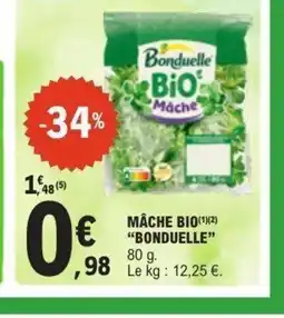 E.Leclerc BONDUELLE Mâche bio offre