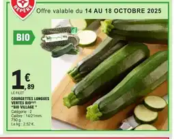 E.Leclerc BIO VILLAGE Courgettes longues vertes bio offre