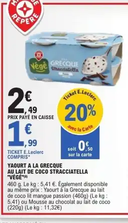 E.Leclerc VÉGÉ Yaourt a la grecque au lait de coco stracciatella offre