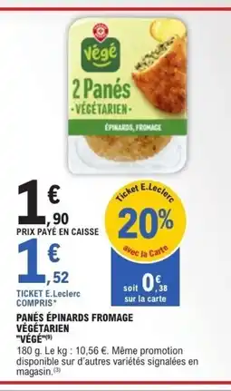 E.Leclerc VÉGÉ Panés épinards fromage végétarien offre