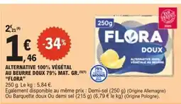 E.Leclerc FLORA Alternative 100% végétal au beurre doux 79% mat. gr. offre