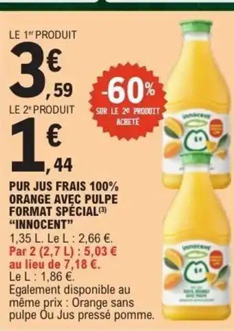 E.Leclerc INNOCENT Pur jus frais 100% orange avec pulpe format spécial offre