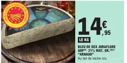 E.Leclerc ARNAUD Bleu de gex juraflore aop 31% mat. gr offre